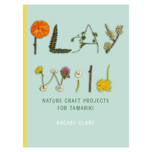 Play Wild - Nature Craft Projects