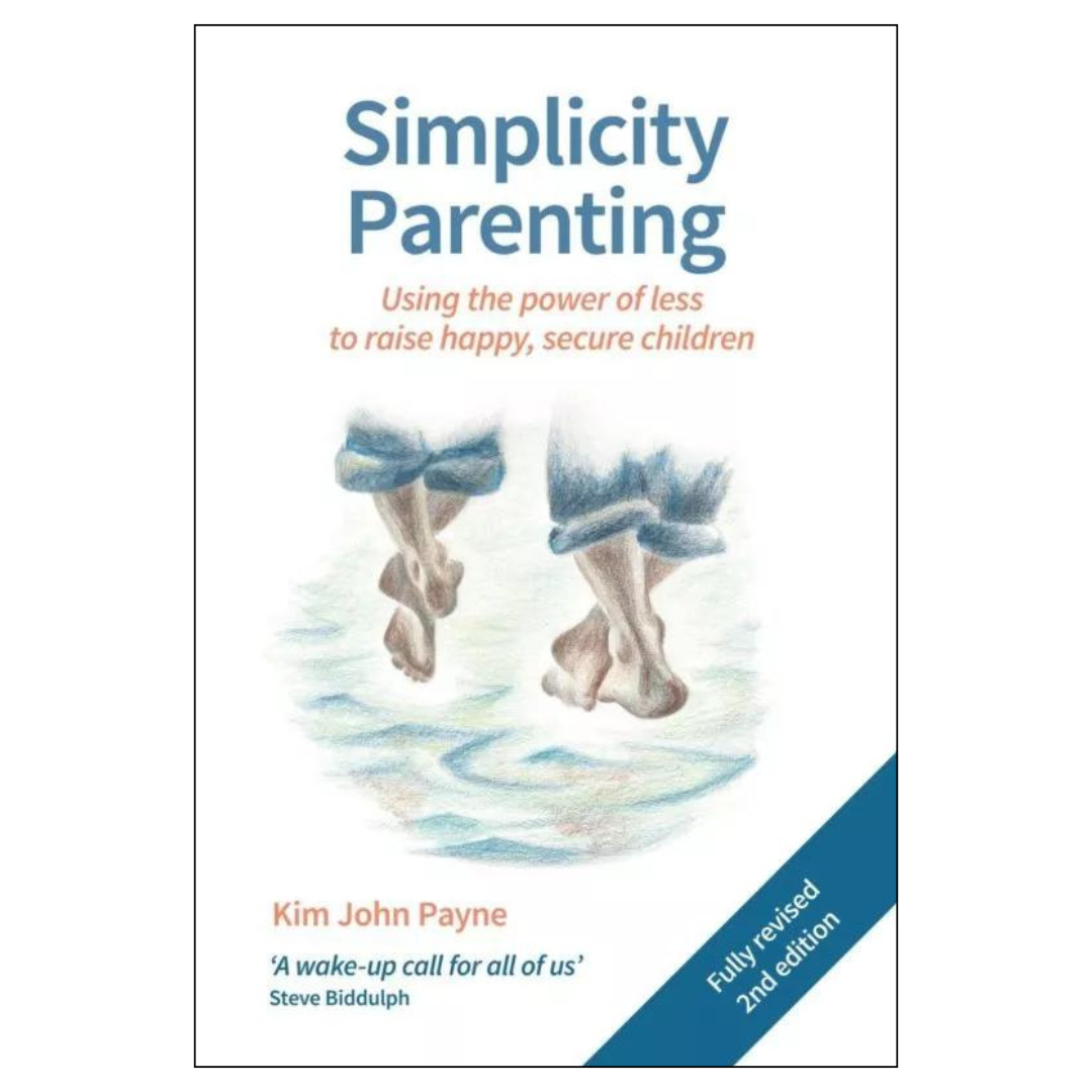 Simplicity Parenting - 2nd Edition - Little Reef and Friends