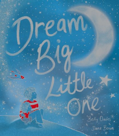 Dream Big, Little One - Little Reef and Friends